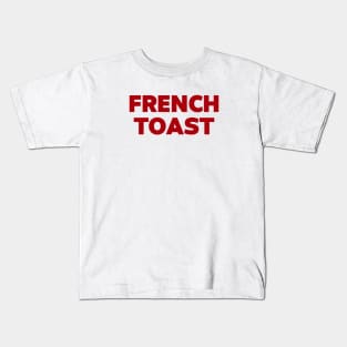 FRENCH TOAST Shirt | Vintage y2k Aesthetic Typo T-Shirt, Parisian Chic Style Tee, Everyday Wear, Women's Essentials, Gift for Her Kids T-Shirt